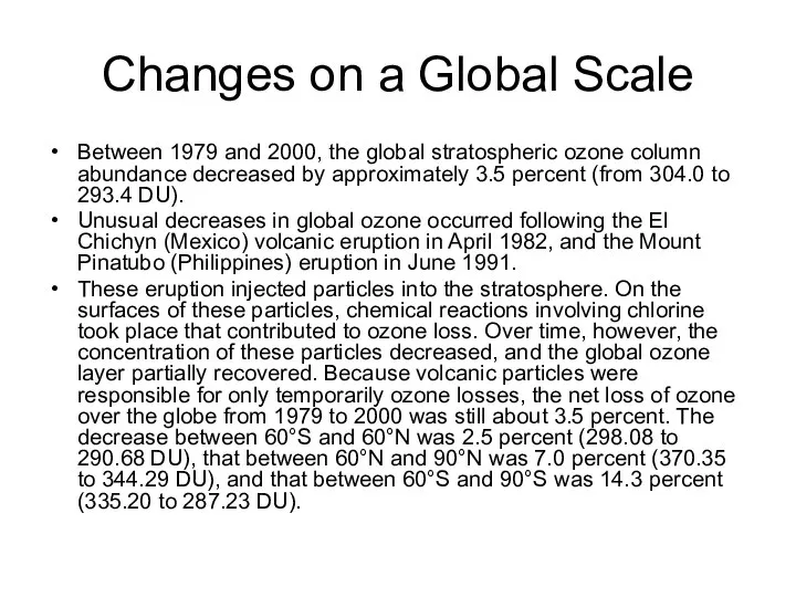 Changes on a Global Scale Between 1979 and 2000, the global