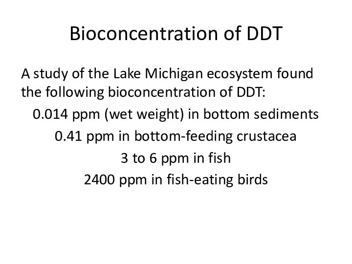 Bioconcentration of DDT A study of the Lake Michigan ecosystem found