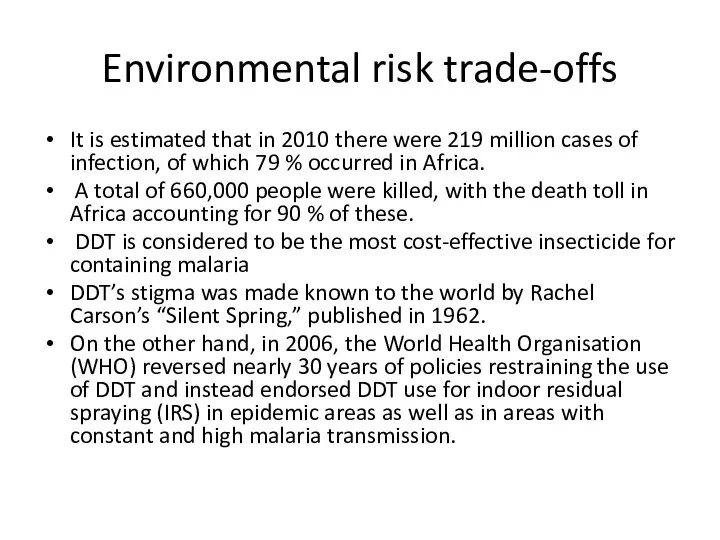 Environmental risk trade-offs It is estimated that in 2010 there were