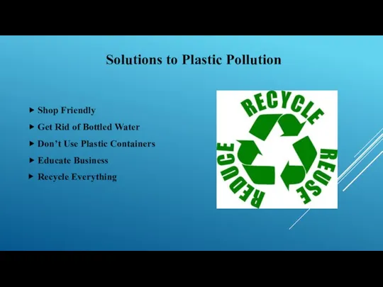 Solutions to Plastic Pollution Shop Friendly Get Rid of Bottled Water