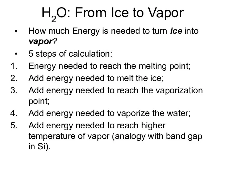 H2O: From Ice to Vapor How much Energy is needed to