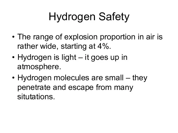 Hydrogen Safety The range of explosion proportion in air is rather