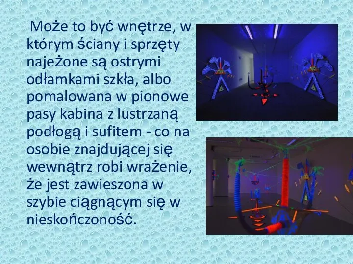 Może to być wnętrze, w którym ściany i sprzęty najeżone są