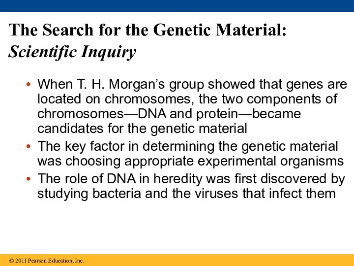 The Search for the Genetic Material: Scientific Inquiry When T. H.