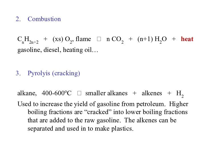 Combustion CnH2n+2 + (xs) O2, flame ? n CO2 + (n+1)