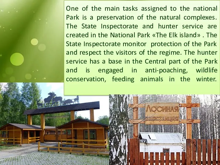 One of the main tasks assigned to the national Park is