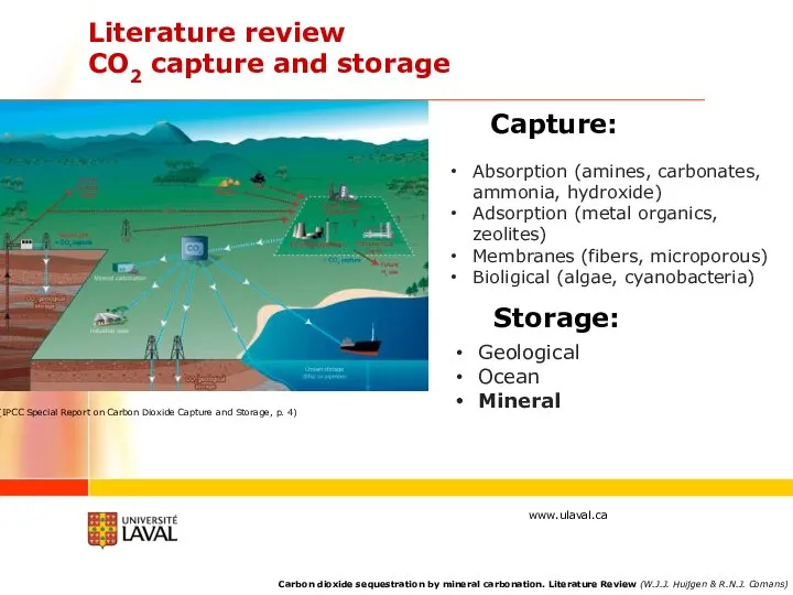 Literature review CO2 capture and storage Capture: Absorption (amines, carbonates, ammonia,