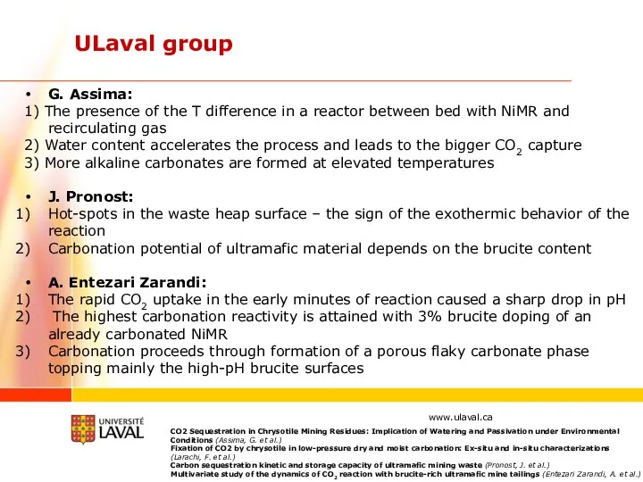 ULaval group CO2 Sequestration in Chrysotile Mining Residues: Implication of Watering