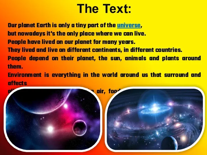 The Text: Our planet Earth is only a tiny part of