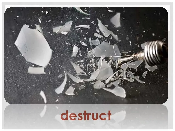 destruct