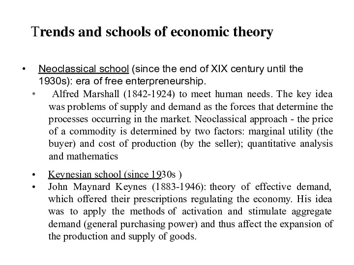 Trends and schools of economic theory Neoclassical school (since the end