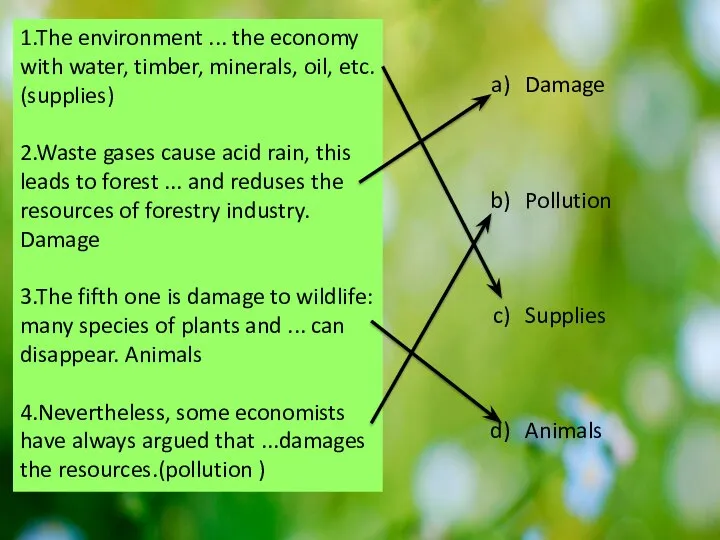 1.The environment ... the economy with water, timber, minerals, oil, etc.
