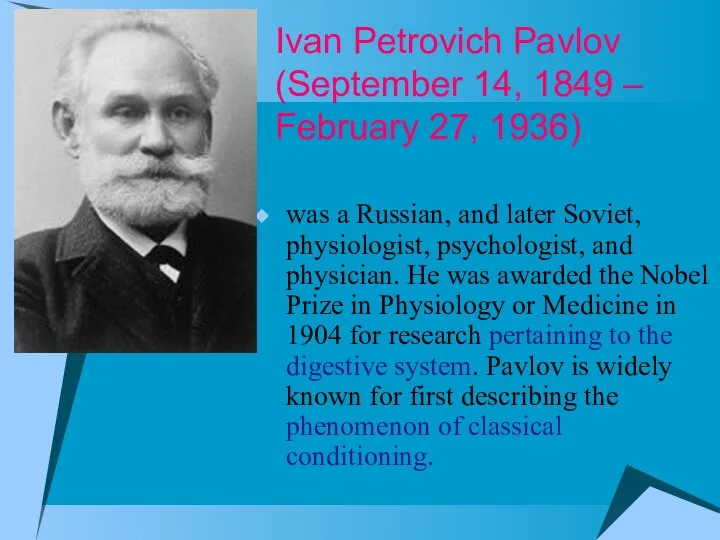 Ivan Petrovich Pavlov (September 14, 1849 – February 27, 1936) was