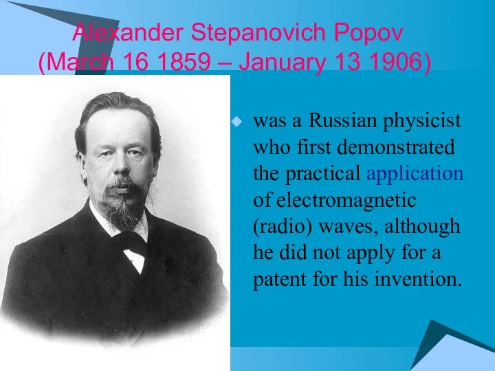 Alexander Stepanovich Popov (March 16 1859 – January 13 1906) was