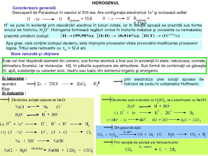 Eionizare = 13,6 eV; HIDROGENUL Caracterizare generală Descoperit de Paracelsus în