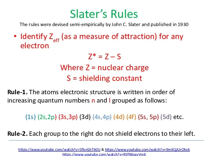 Slater’s Rules The rules were devised semi-empirically by John C. Slater