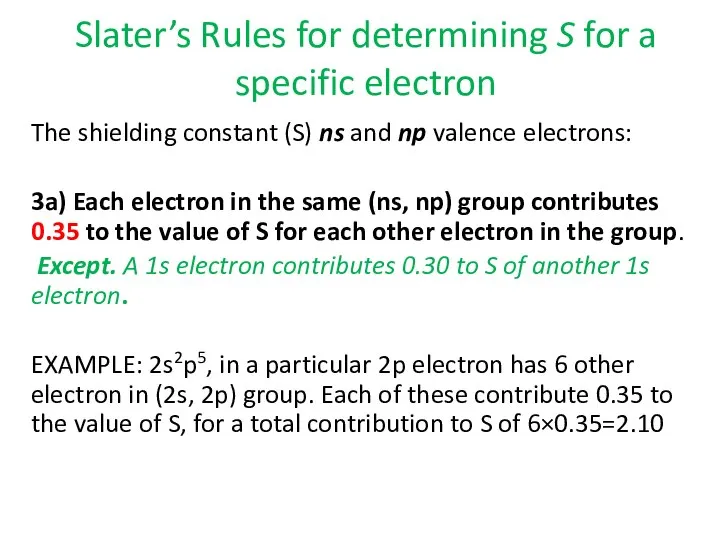 Slater’s Rules for determining S for a specific electron The shielding