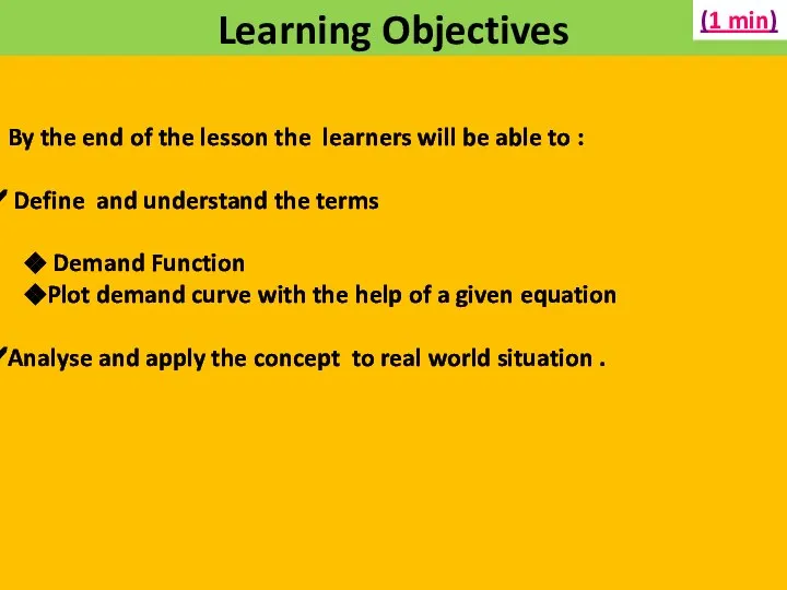 Learning Objectives By the end of the lesson the learners will