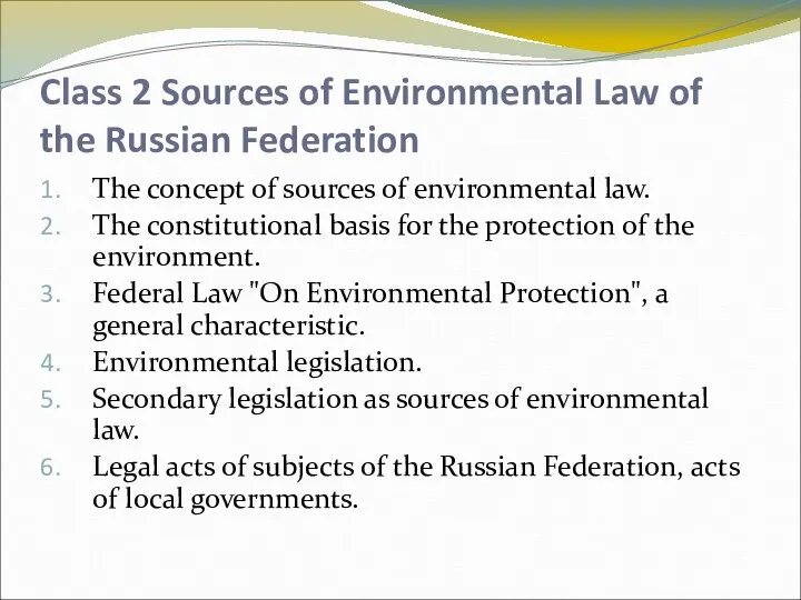 Class 2 Sources of Environmental Law of the Russian Federation The