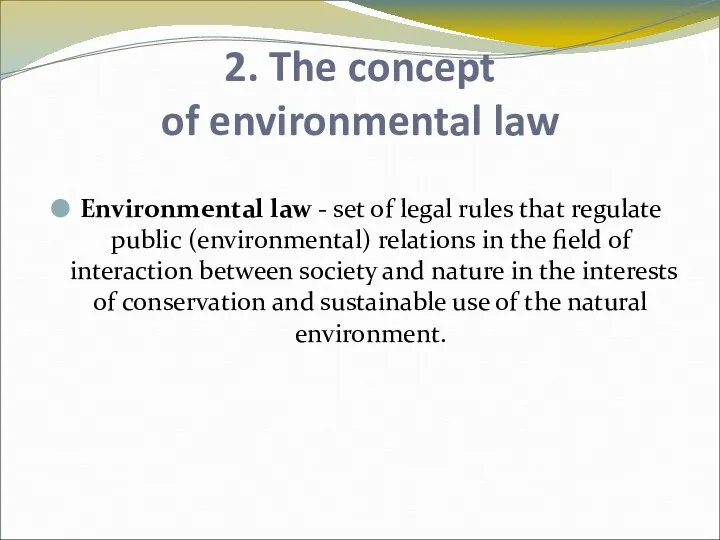 2. The concept of environmental law Environmental law - set of