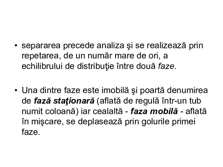 separarea precede analiza şi se realizează prin repetarea, de un număr