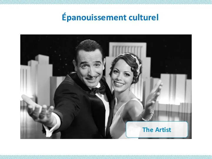 Épanouissement culturel The Artist