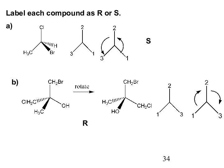 Label each compound as R or S. a) S b) R