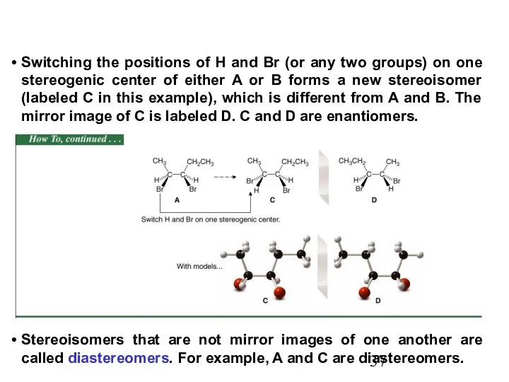 Switching the positions of H and Br (or any two groups)