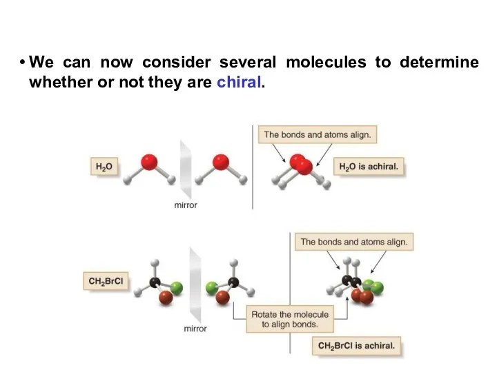 We can now consider several molecules to determine whether or not they are chiral.