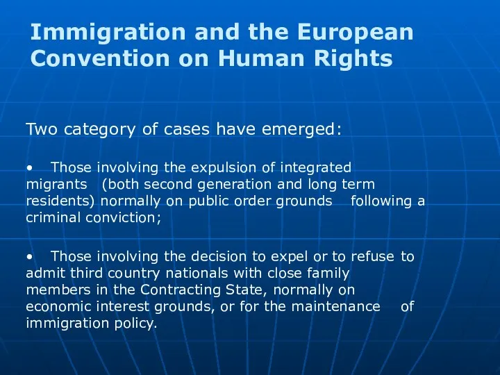 Immigration and the European Convention on Human Rights Two category of