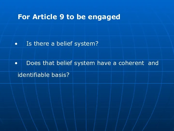 For Article 9 to be engaged Is there a belief system?