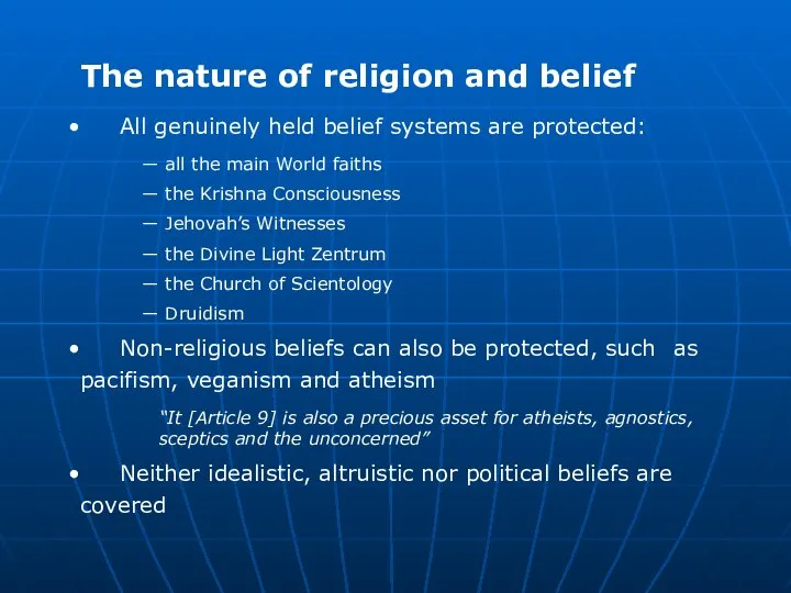 The nature of religion and belief All genuinely held belief systems