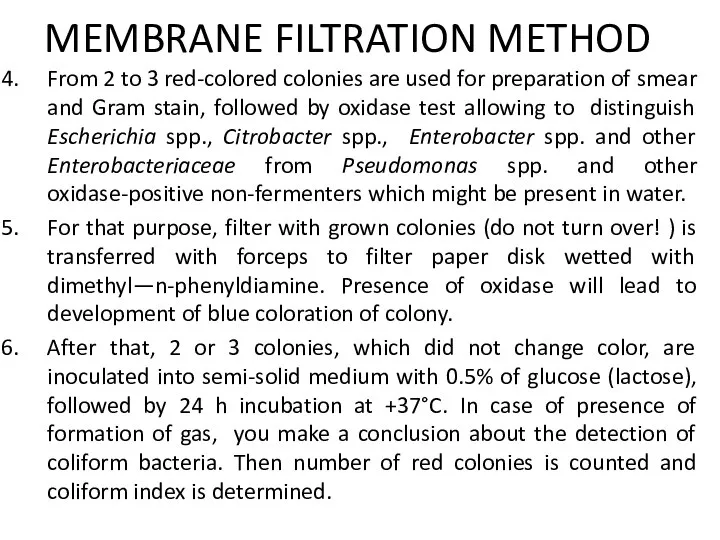 MEMBRANE FILTRATION METHOD From 2 to 3 red-colored colonies are used