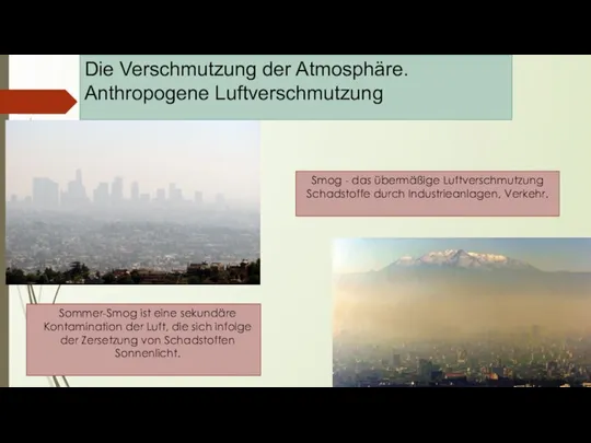 Die Verschmutzung der Atmosphäre. Аnthropogene Luftverschmutzung Smog - das übermäßige Luftverschmutzung