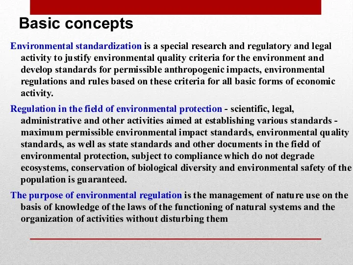 Basic concepts Environmental standardization is a special research and regulatory and