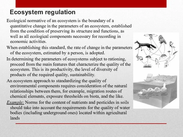 Ecosystem regulation Ecological normative of an ecosystem is the boundary of