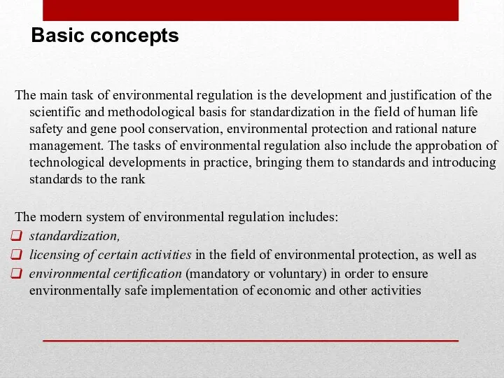 Basic concepts The main task of environmental regulation is the development