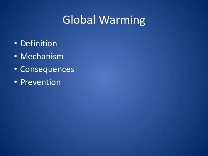 Global Warming Definition Mechanism Consequences Prevention