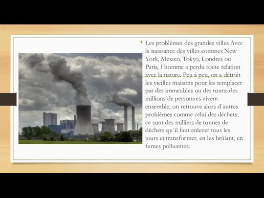 Les problèmes des grandes villes Avec la naissance des villes commes