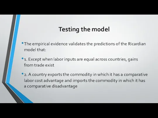 Testing the model The empirical evidence validates the predictions of the