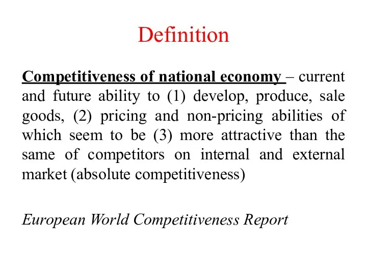 Definition Competitiveness of national economy – current and future ability to