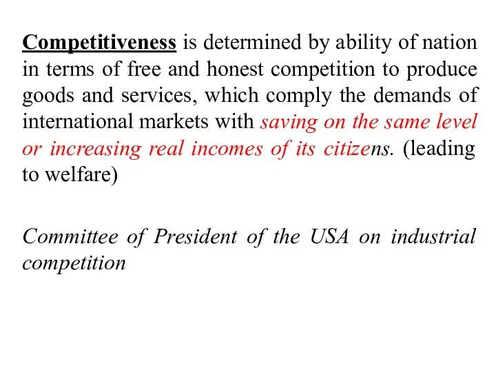 Competitiveness is determined by ability of nation in terms of free