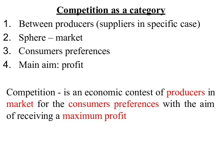 Competition as a category Between producers (suppliers in specific case) Sphere