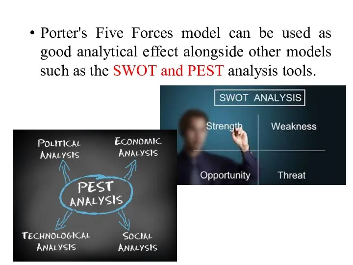 Porter's Five Forces model can be used as good analytical effect