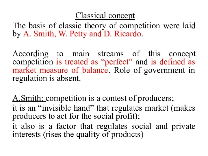 Classical concept The basis of classic theory of competition were laid