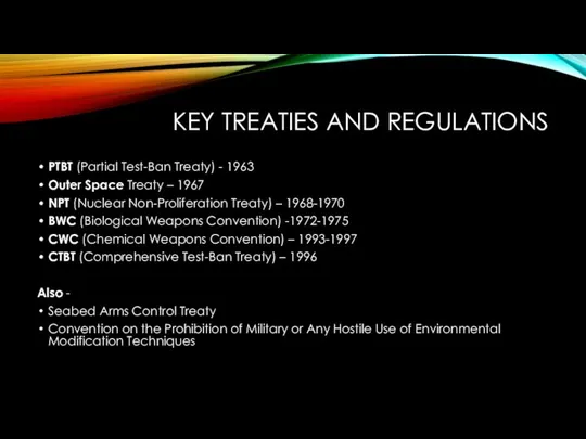 KEY TREATIES AND REGULATIONS PTBT (Partial Test-Ban Treaty) - 1963 Outer