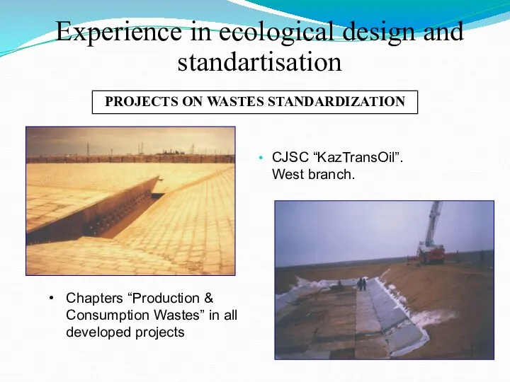 PROJECTS ON WASTES STANDARDIZATION Experience in ecological design and standartisation CJSC