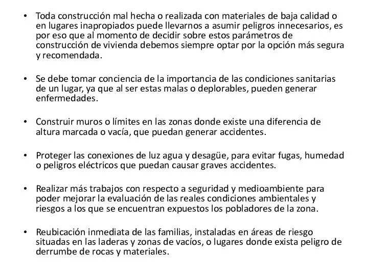 Toda construcción mal hecha o realizada con materiales de baja calidad