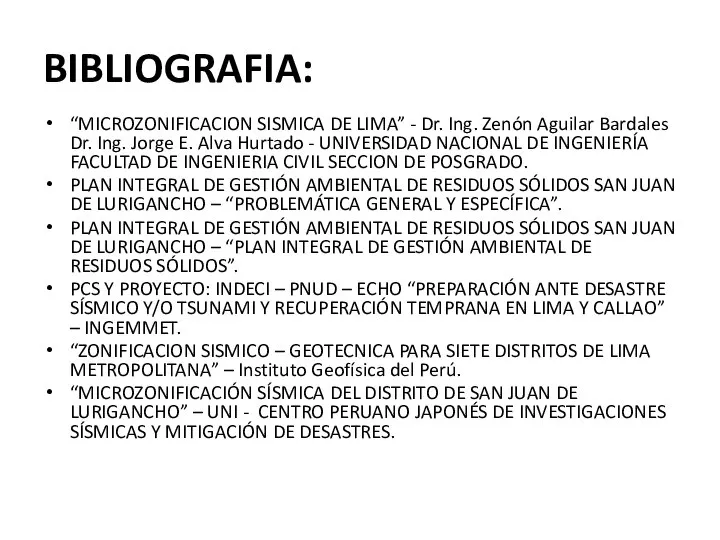 BIBLIOGRAFIA: “MICROZONIFICACION SISMICA DE LIMA” - Dr. Ing. Zenón Aguilar Bardales