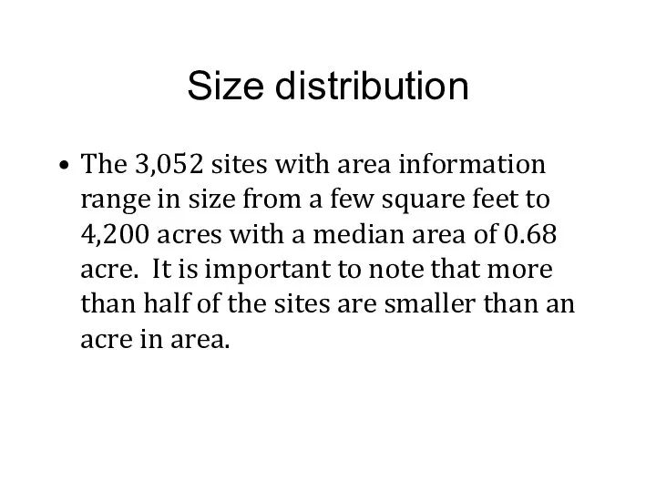 Size distribution The 3,052 sites with area information range in size